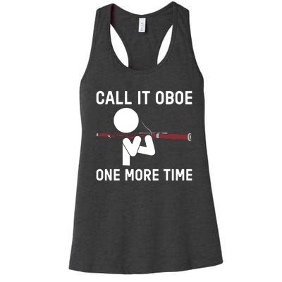 Funny Call It Oboe One More Time Bassoon Bassoonist Design Hoodie Women's Racerback Tank