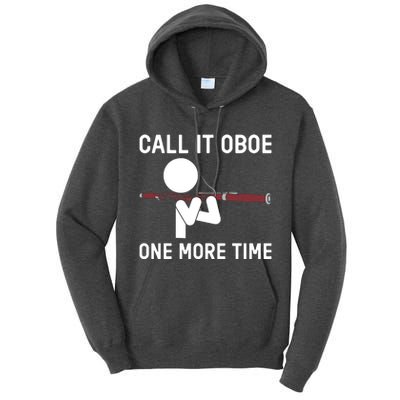 Funny Call It Oboe One More Time Bassoon Bassoonist Design Hoodie Tall Hoodie