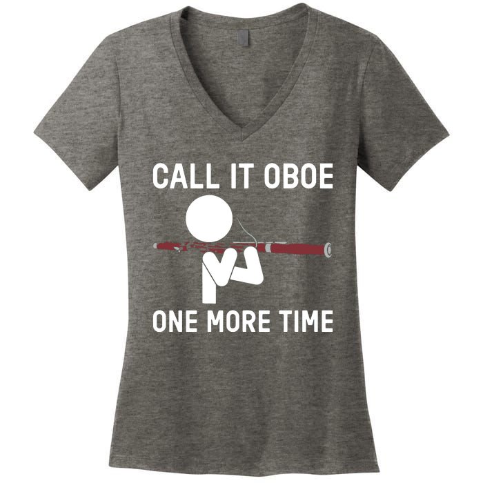 Funny Call It Oboe One More Time Bassoon Bassoonist Design Hoodie Women's V-Neck T-Shirt