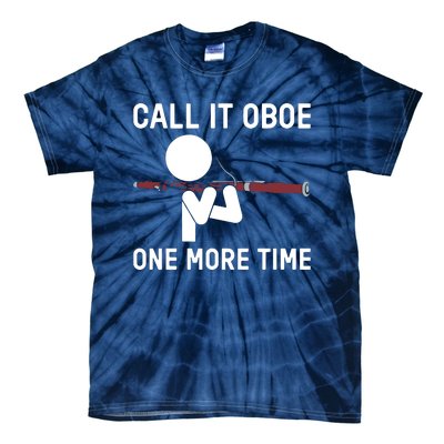 Funny Call It Oboe One More Time Bassoon Bassoonist Design Hoodie Tie-Dye T-Shirt