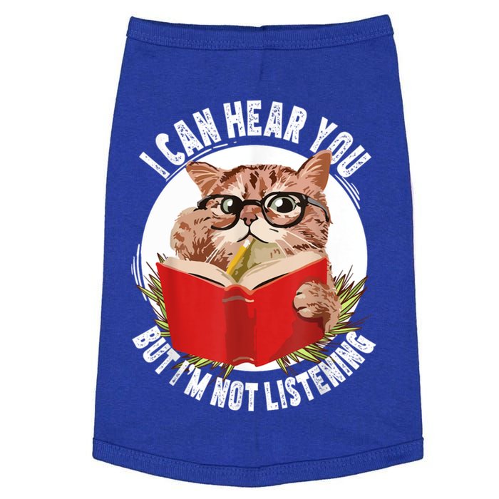 Funny Cat I Can Hear You But Im Listening Doggie Tank