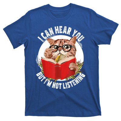 Funny Cat I Can Hear You But Im Listening T-Shirt