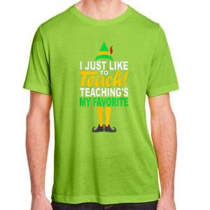 Funny Christmas I Just Like To Teach Teachings My Favorite Adult ChromaSoft Performance T-Shirt