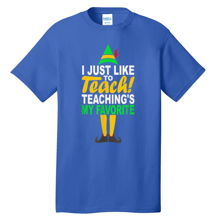 Funny Christmas I Just Like To Teach Teachings My Favorite Tall T-Shirt