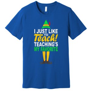 Funny Christmas I Just Like To Teach Teachings My Favorite Premium T-Shirt