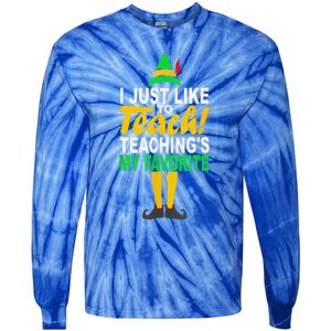 Funny Christmas I Just Like To Teach Teachings My Favorite Tie-Dye Long Sleeve Shirt