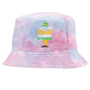 Funny Christmas I Just Like To Teach Teachings My Favorite Tie-Dyed Bucket Hat