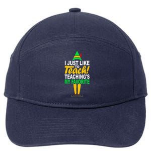 Funny Christmas I Just Like To Teach Teachings My Favorite 7-Panel Snapback Hat