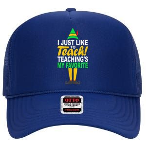 Funny Christmas I Just Like To Teach Teachings My Favorite High Crown Mesh Back Trucker Hat