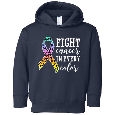 Fight Cancer In Every Color Ribbon Toddler Hoodie