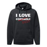 Funny Cornhole I Love Cornhole Beer Cornhole Performance Fleece Hoodie