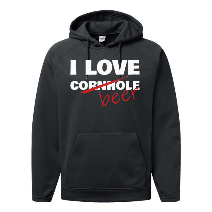 Funny Cornhole I Love Cornhole Beer Cornhole Performance Fleece Hoodie