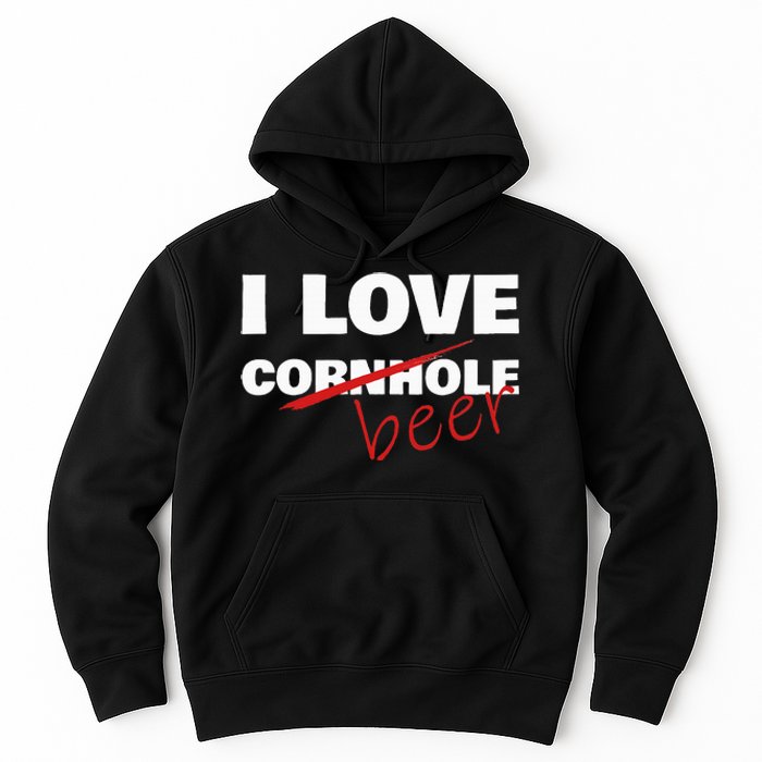 Funny Cornhole I Love Cornhole Beer Cornhole Hoodie