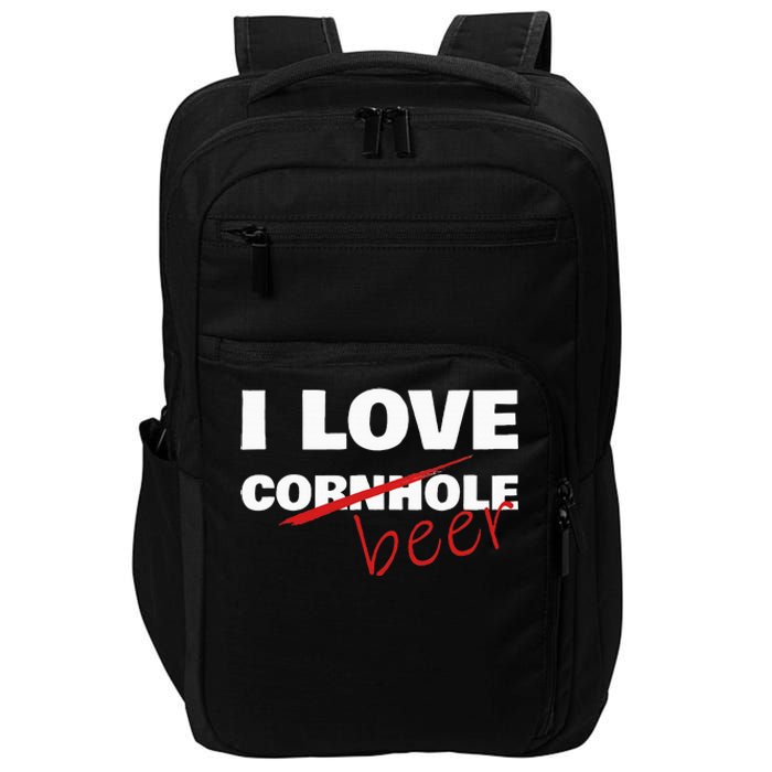 Funny Cornhole I Love Cornhole Beer Cornhole Impact Tech Backpack