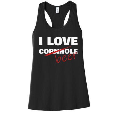 Funny Cornhole I Love Cornhole Beer Cornhole Women's Racerback Tank