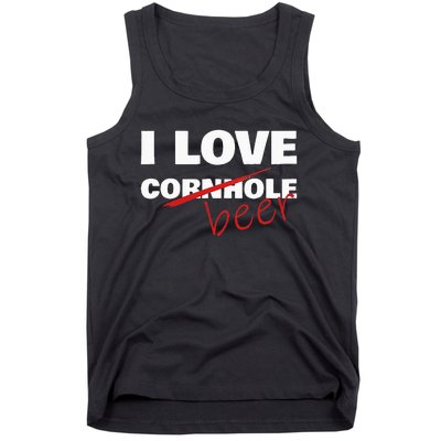 Funny Cornhole I Love Cornhole Beer Cornhole Tank Top