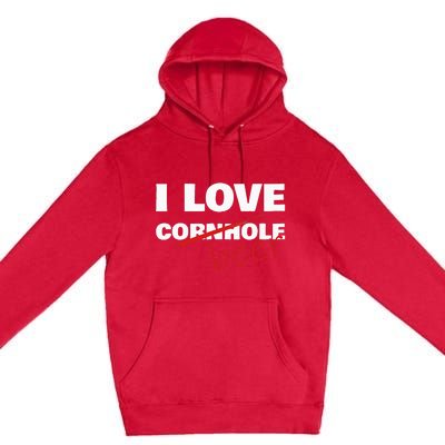 Funny Cornhole I Love Cornhole Beer Cornhole Premium Pullover Hoodie