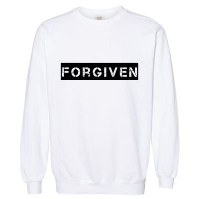 Forgiven Christian Inspirational Design For Women Garment-Dyed Sweatshirt
