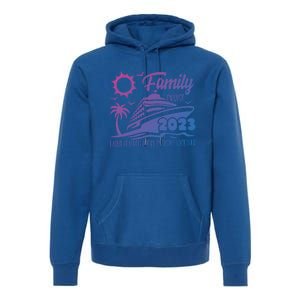 Family Cruise I Love It When Were Cruisin Together Summer Gift Premium Hoodie