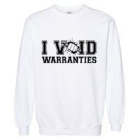 Funny Cool I Void Warranties Garment-Dyed Sweatshirt