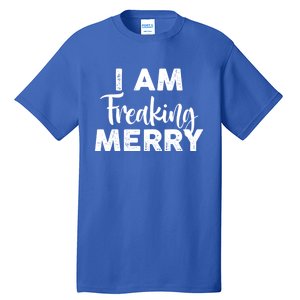 Funny Christmas I Am Freaking Merry Gift Tall T-Shirt