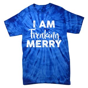 Funny Christmas I Am Freaking Merry Gift Tie-Dye T-Shirt