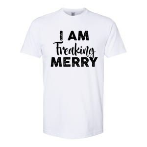 Funny Christmas I Am Freaking Merry Gift Softstyle CVC T-Shirt