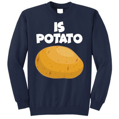 Funny Cute Is Potato Tall Sweatshirt