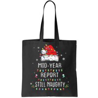 Funny Christmas In July Mid Year Report Still Naughty Santa Tote Bag