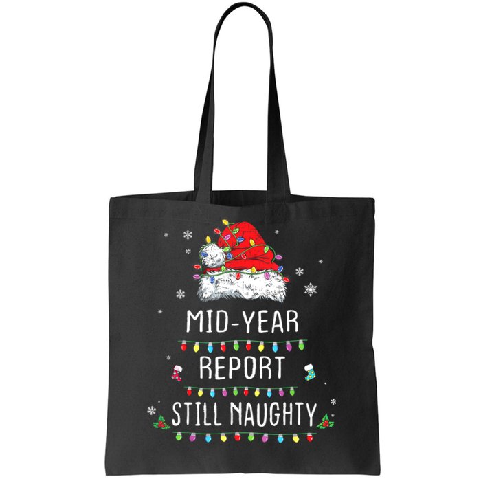 Funny Christmas In July Mid Year Report Still Naughty Santa Tote Bag