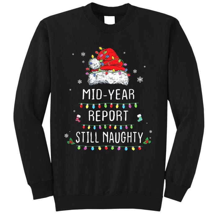 Funny Christmas In July Mid Year Report Still Naughty Santa Tall Sweatshirt