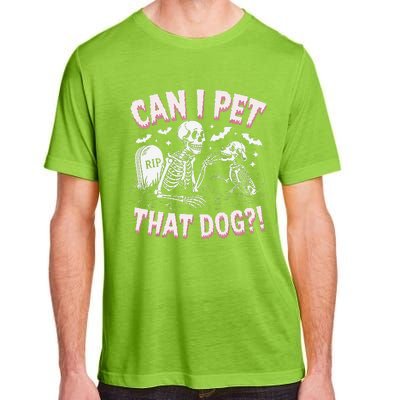 Funny Can I Pet That Dog Halloween Skeleton Spooky Season Adult ChromaSoft Performance T-Shirt