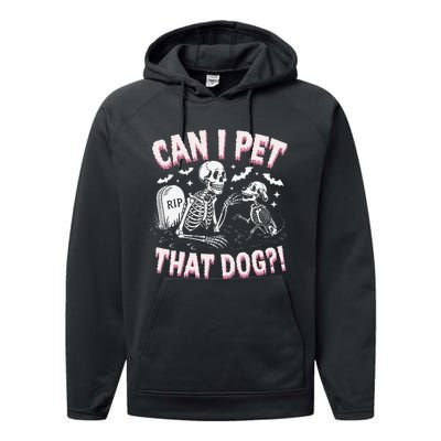 Funny Can I Pet That Dog Halloween Skeleton Spooky Season Performance Fleece Hoodie