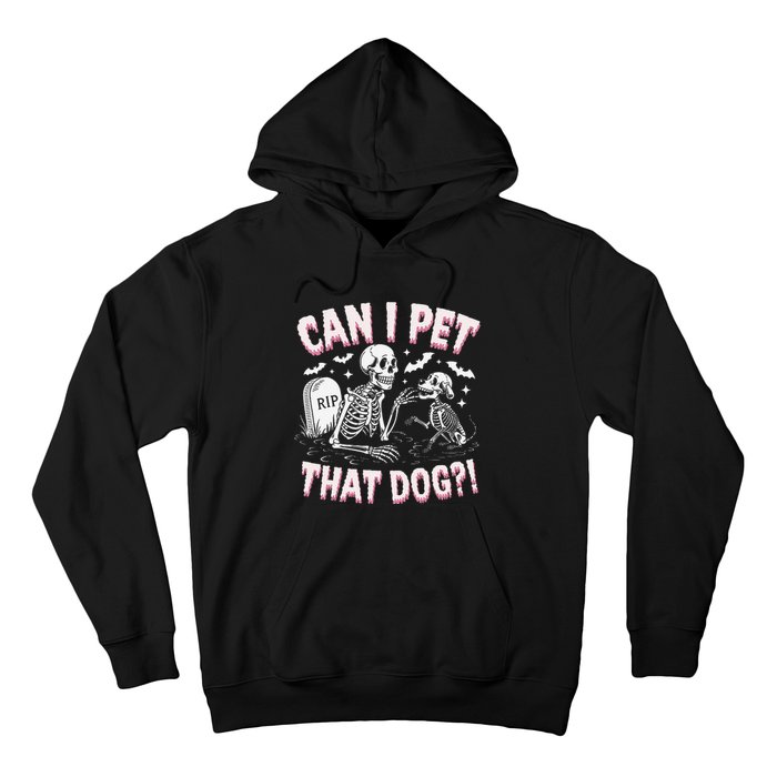 Funny Can I Pet That Dog Halloween Skeleton Spooky Season Hoodie