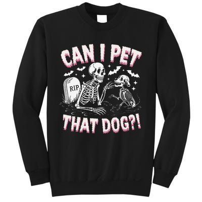 Funny Can I Pet That Dog Halloween Skeleton Spooky Season Sweatshirt