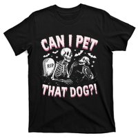 Funny Can I Pet That Dog Halloween Skeleton Spooky Season T-Shirt