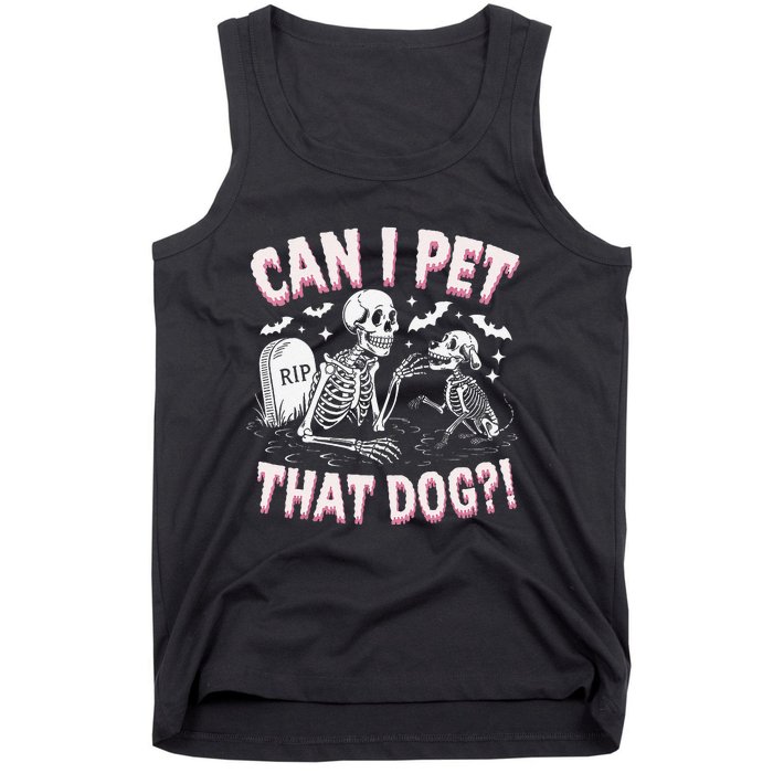 Funny Can I Pet That Dog Halloween Skeleton Spooky Season Tank Top