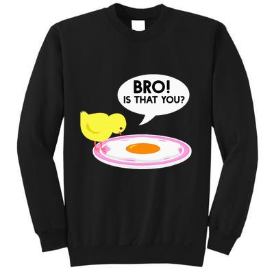 Funny Chicken Is That You Bro Sweatshirt