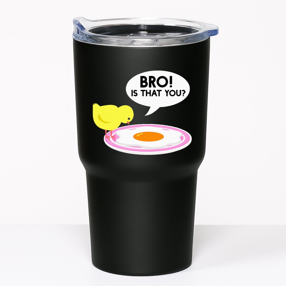 Funny Chicken Is That You Bro Tumbler