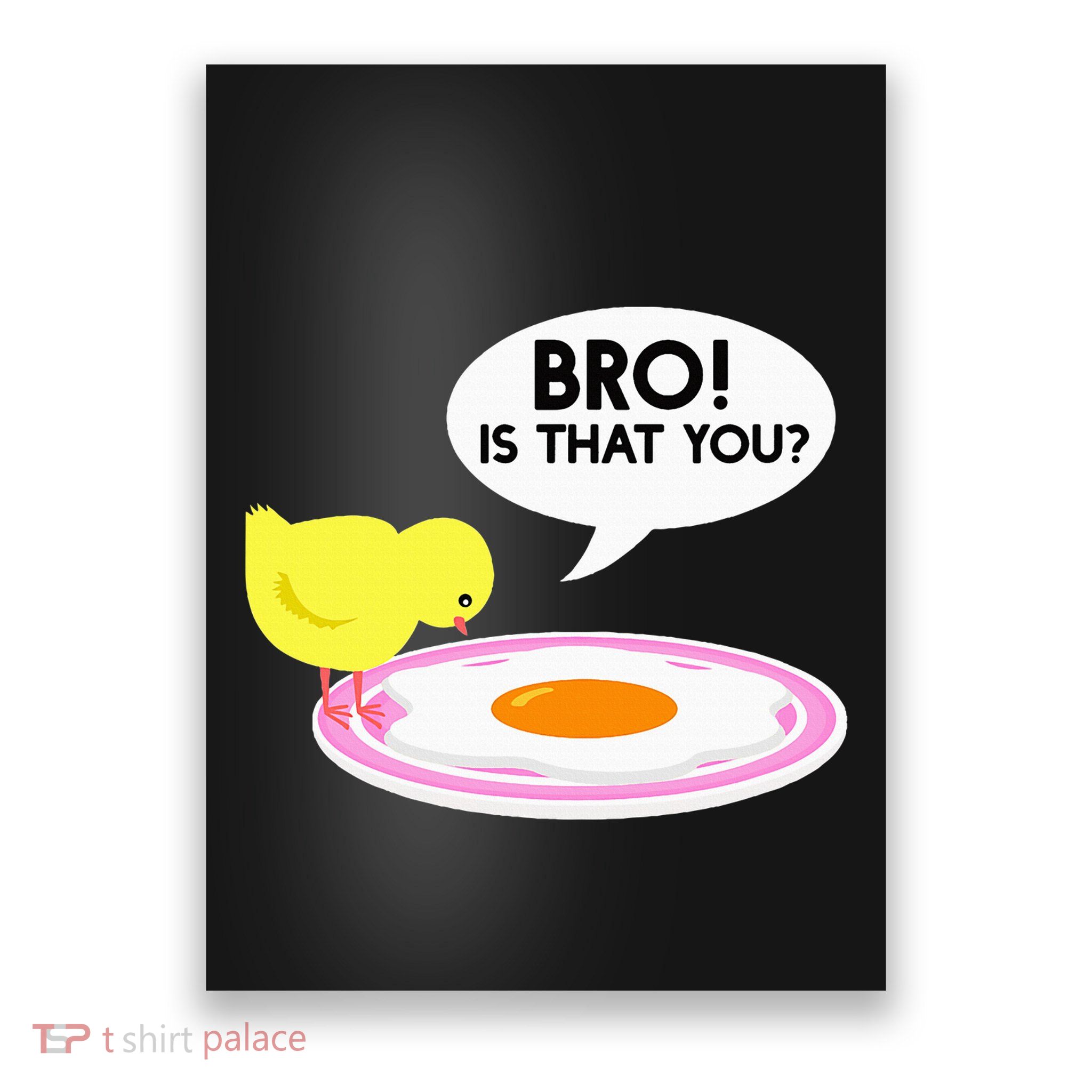 Funny Chicken Is That You Bro Poster