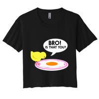 Funny Chicken Is That You Bro Women's Crop Top Tee