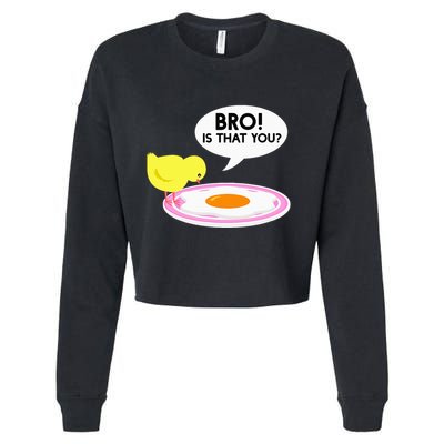 Funny Chicken Is That You Bro Cropped Pullover Crew