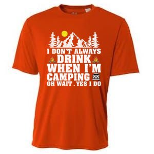 Funny Camper Im Dont Always When Im Camping Funny Gift Cooling Performance Crew T-Shirt