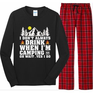 Funny Camper Im Dont Always When Im Camping Funny Gift Long Sleeve Pajama Set