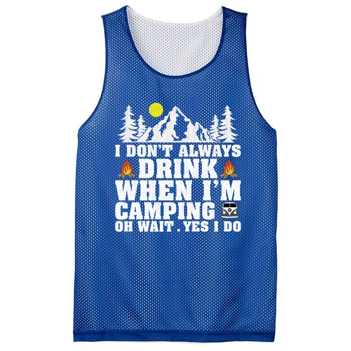 Funny Camper Im Dont Always When Im Camping Funny Gift Mesh Reversible Basketball Jersey Tank