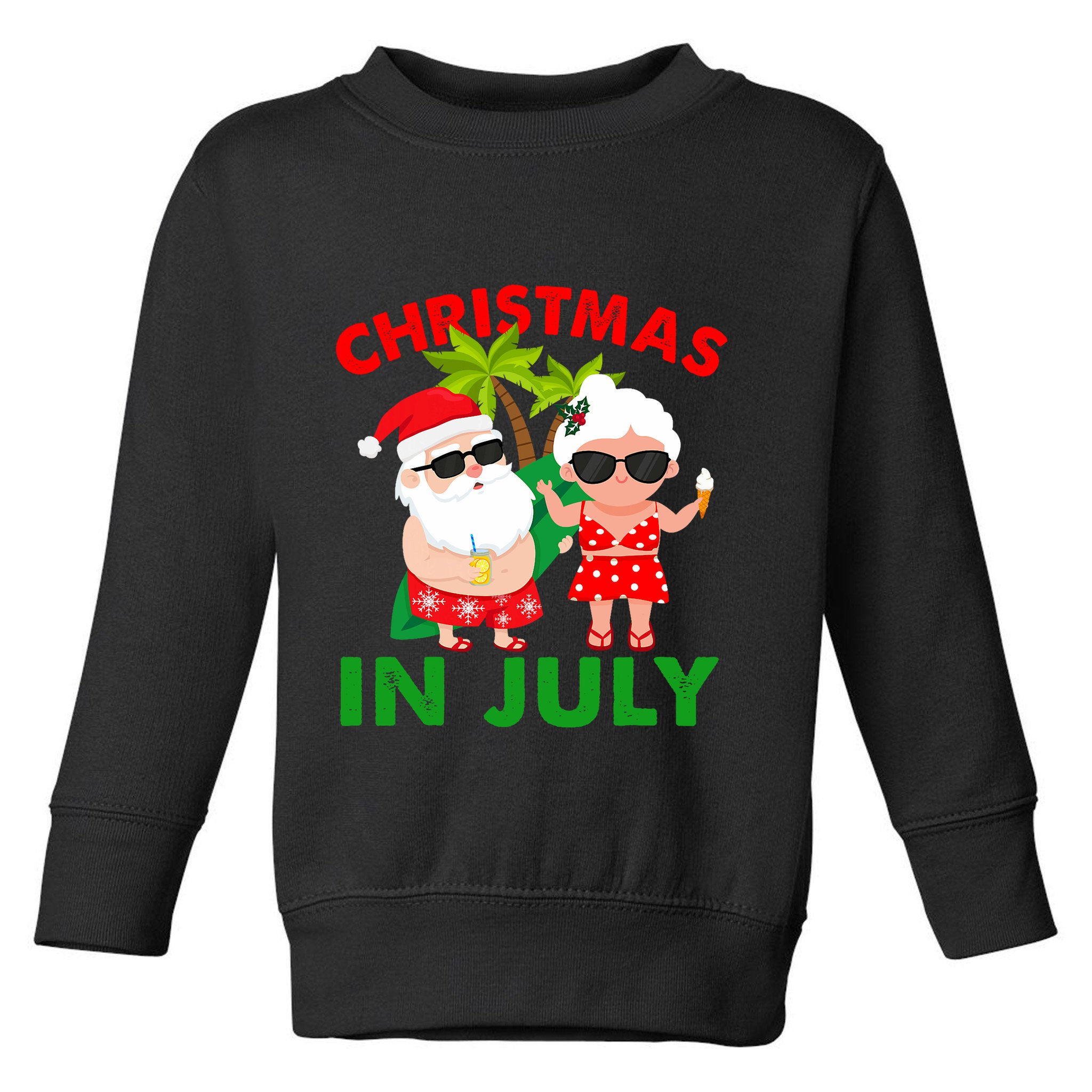 Funny Christmas In July Mr And Mrs Santa Claus Summer Toddler Sweatshirt