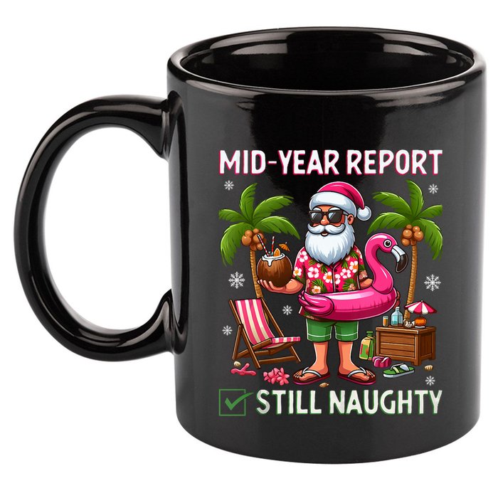 Funny Christmas In July Mid Year Report Still Naughty 11oz C Handle Ceramic Mug