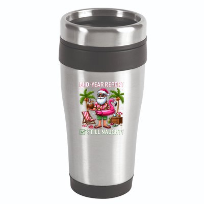 Funny Christmas In July Mid Year Report Still Naughty 16oz Travel Tumbler
