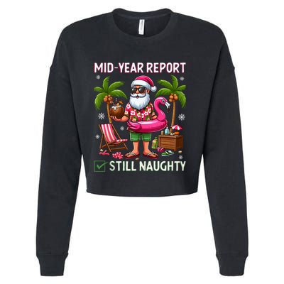 Funny Christmas In July Mid Year Report Still Naughty Cropped Pullover Crew