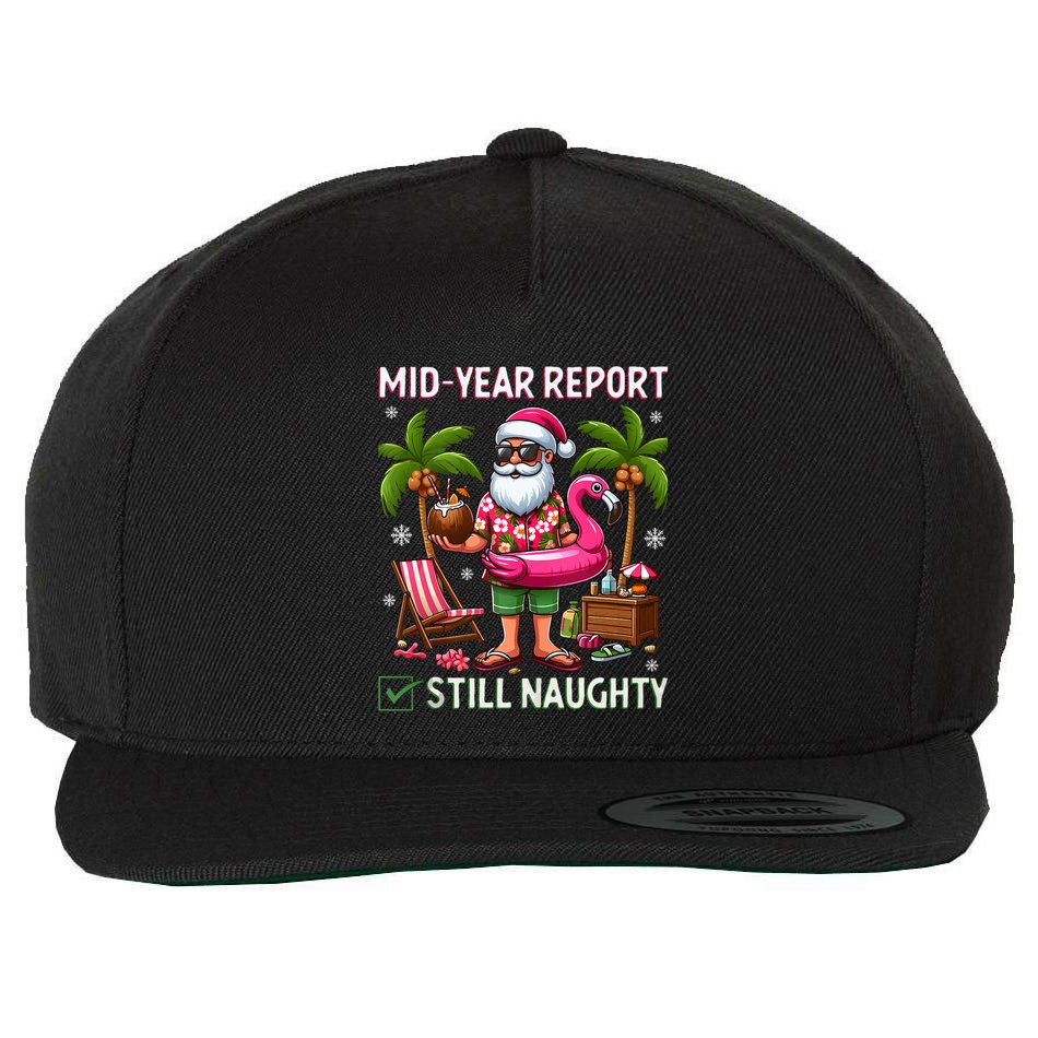 Funny Christmas In July Mid Year Report Still Naughty Wool Snapback Cap